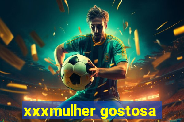 xxxmulher gostosa